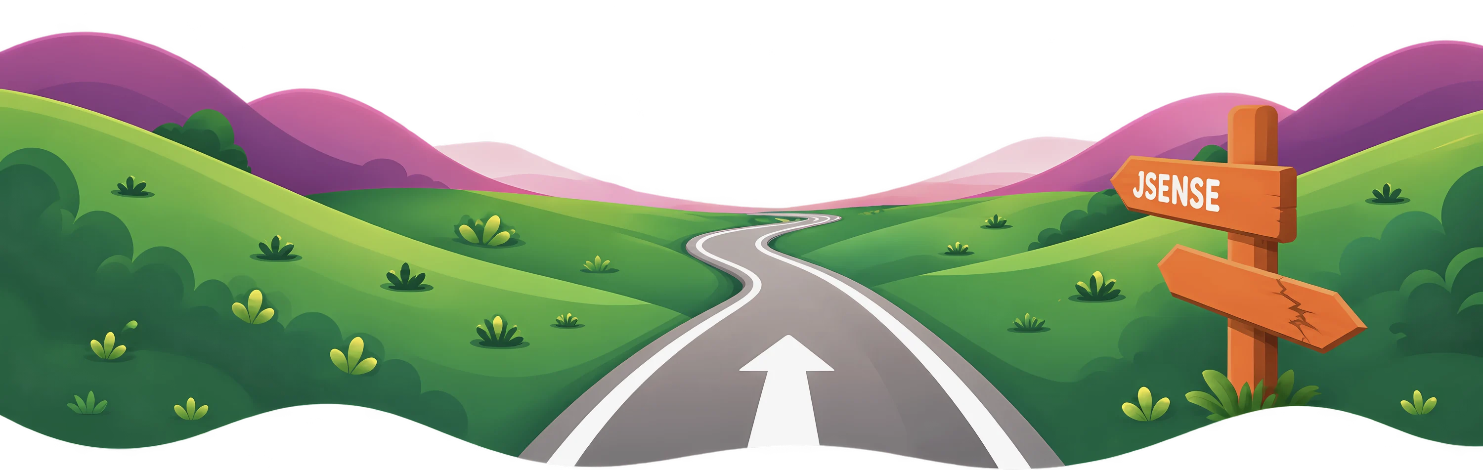 An illustrated road running between green hills towards purple mountains, with a white arrow painted on it pointing the way forward. A wooden signpost stands beside the road: its upper arm points along the road and reads JSENSE, while the arm below it points the other way, cracked and drooping.